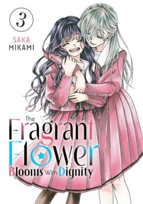 The Fragrant Flower Blooms With Dignity 3 - Saka Mikami - cover