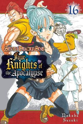 The Seven Deadly Sins: Four Knights of the Apocalypse 16 - Nakaba Suzuki - cover