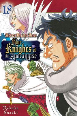 The Seven Deadly Sins: Four Knights of the Apocalypse 18 - Nakaba Suzuki - cover