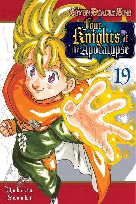The Seven Deadly Sins: Four Knights of the Apocalypse 19 - Nakaba Suzuki - cover