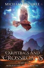 Carpetbags and Crossroads: Marmalade and Magic Book 5