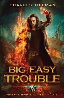 Big Easy Trouble - Charles Tillman,Martha Carr - cover