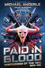 Paid in Blood: Watchdogs of the Veil Book 1