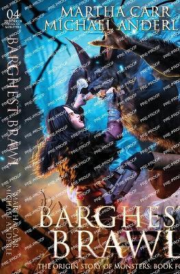 Barghest Brawl: The Origins Story of Monsters Book 4 - Martha Carr,Michael Anderle - cover