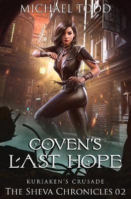 Coven's Last Hope: The Sheva Chronicles Book 2 - Michael Todd,Michael Anderle - cover