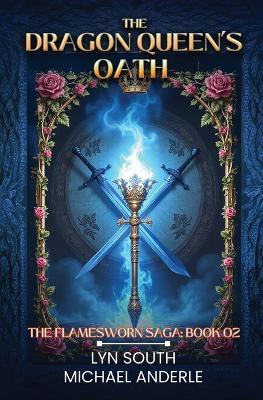 The Dragon Queen's Oath - Lyn South,Michael Anderle - cover