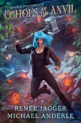 Echoes of the Anvil: Valerie Stonehold Book 5 - Renée Jaggér,Michael Anderle - cover