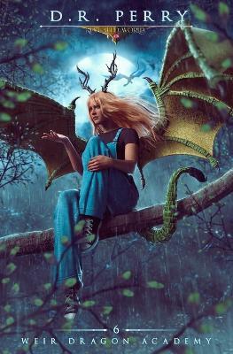 Wings in Deluge: Weir Dragon Academy Book 6 - D R Perry - cover