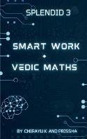 Smart Work And Vedic Maths - Chirayu K - cover