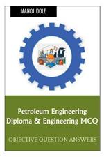 Petroleum Engineering Diploma & Engineering MCQ