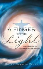 A Finger on the Light: Counterpoint to Richard Dawkins' Atheism