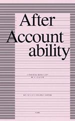 After Accountability: A Critical Genealogy of a Concept