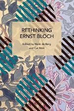 Rethinking Ernst Bloch