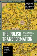 The Polish Transformation: Tadeusz Kowalik on the Epigonic Bourgeois Revolution of 1989