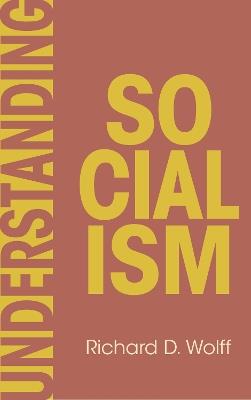 Understanding Socialism - Richard D. Wolff - cover