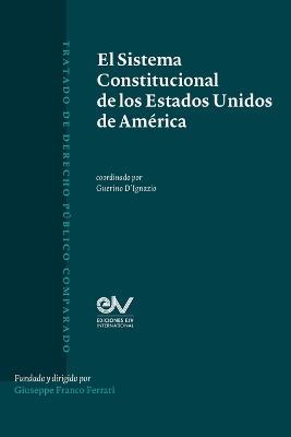 El Sistema Constitucional de Los Estados Unidos de America - cover
