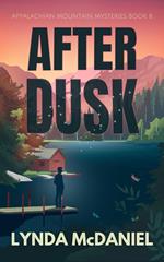After Dusk: A Mystery Novel