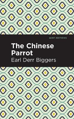 The Chinese Parrot: A Charlie Chan Mystery - Earl Derr Biggers - cover