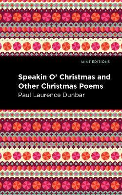 Speakin O' Christmas and Other Christmas Poems - Paul Laurence Dunbar - cover