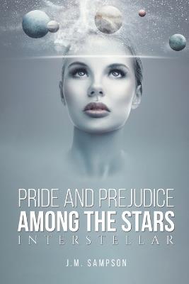 Pride and Prejudice Among the Stars - J M Sampson - cover