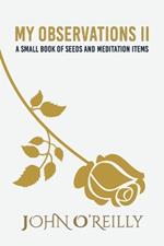 My Observations II: A small book of seeds and meditation items
