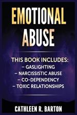 Emotional Abuse: Gaslighting, Narcissistic Abuse, Co-Dependency, Toxic Relationships
