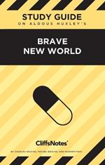 CliffsNotes on Huxley's Brave New World: Literature Notes