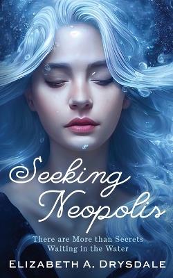 Seeking Neopolis - Elizabeth A Drysdale - cover
