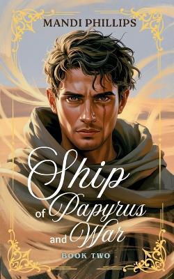 Ship of Papyrus and War - Mandi Phillips - cover