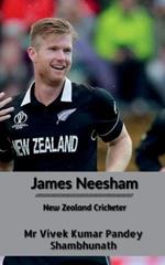 James Neesham: New Zealand Cricketer
