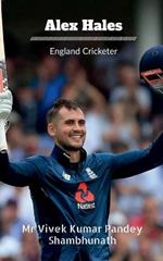 Alex Hales: England Cricketer