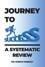 Journey to Success: A Systematic Review