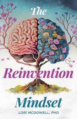 The Reinvention Mindset - Lori McDowell - cover