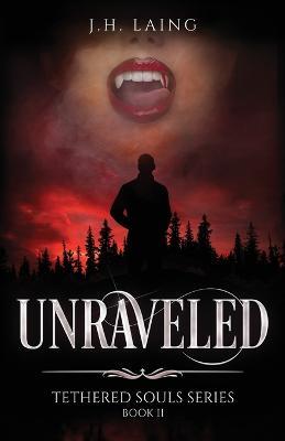 Unraveled - J H Laing - cover