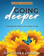 Going Deeper: A Discipleship Model on the Gospel of Luke