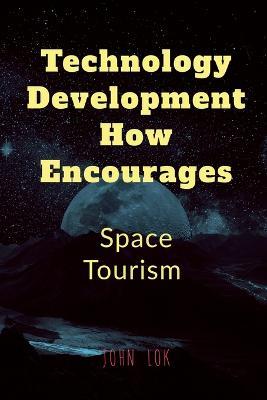 Technology Development How Encourages - John Lok - cover