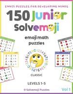150 Solvemoji Junior Emoji Math Puzzles for Kids Ages 4-8 - Fun Colorful Algebra for Elementary Learning & Homeschooling