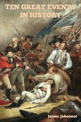 Ten Great Events in History - James Johonnot - cover