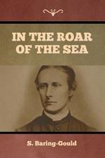 In the Roar of the Sea