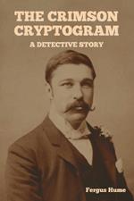 The Crimson Cryptogram: A Detective Story