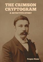 The Crimson Cryptogram: A Detective Story