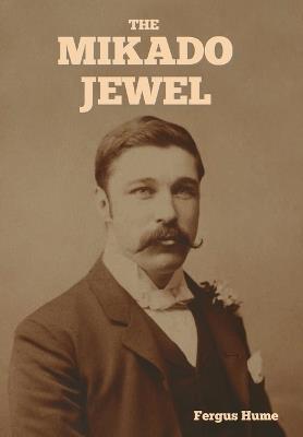 The Mikado Jewel - Fergus Hume - cover
