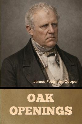 Oak Openings - James Fenimore Cooper - cover