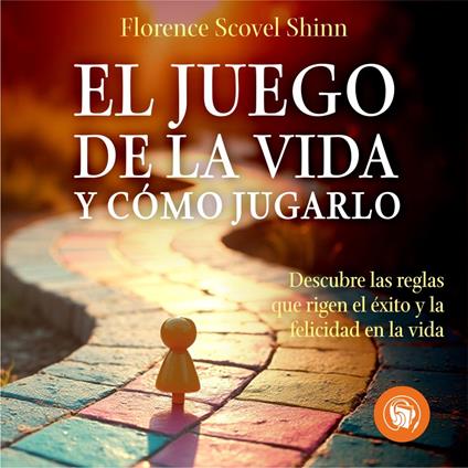 El Juego de la vida y cómo jugarlo