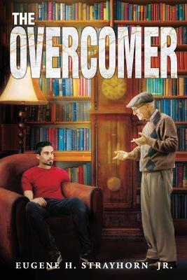 The Overcomer - Eugene H Strayhorn - cover