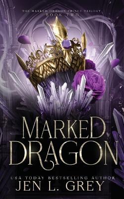Marked Dragon - Jen L Grey - cover