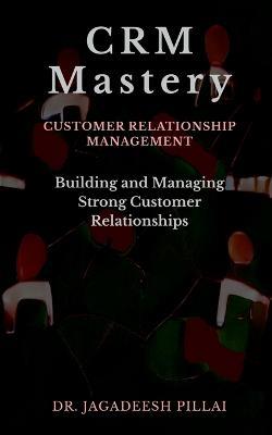 CRM Mastery - Jagadeesh - cover