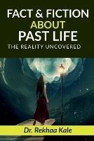 Facts & Fiction about Past Life - Rekhaa - cover