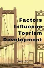 Factors Influence Tourism Development