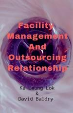 Facility Management And Outsourcing Relationship